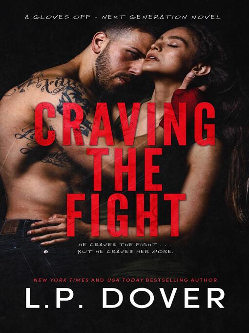 Title details for Craving the Fight by L.P. Dover - Available